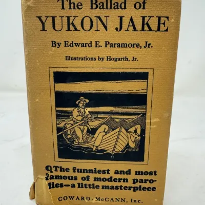 1928 The Ballad of Yukon Jake by Paramore, 1st Ed, Illus. by Hogarth Jr.