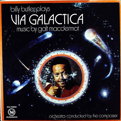 Sale Photo Thumbnail #116: Via Galactica - Billy Butler Plays Galt MacDermot, Kilmarnock Records LP