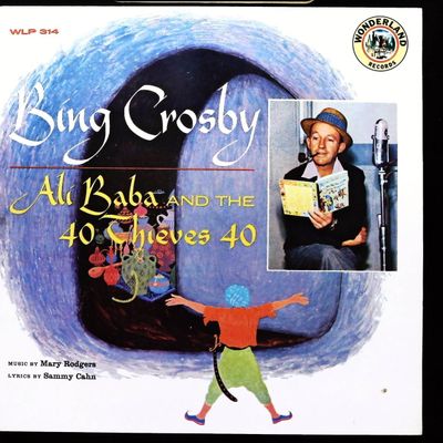 Sale Photo Thumbnail #516: Crosby, Bing. Ali Baba and the 40 Thieves 40. Wonderland Records, 1977.