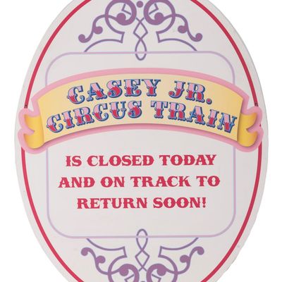 A Casey Jr. Circus Train Closure Sign.