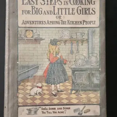 Vintage Children Book: Easy Steps In Cooking For Big And Little Girls