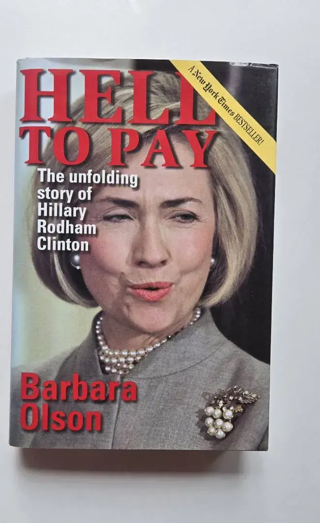 Hell to Pay: The Unfolding Story of Hillary Rodham Clinton - Inscribed by The Author