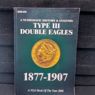 Sale Photo Thumbnail #25: A Numismatic History & Analysis: Type III Double Eagles Book 1877-1907