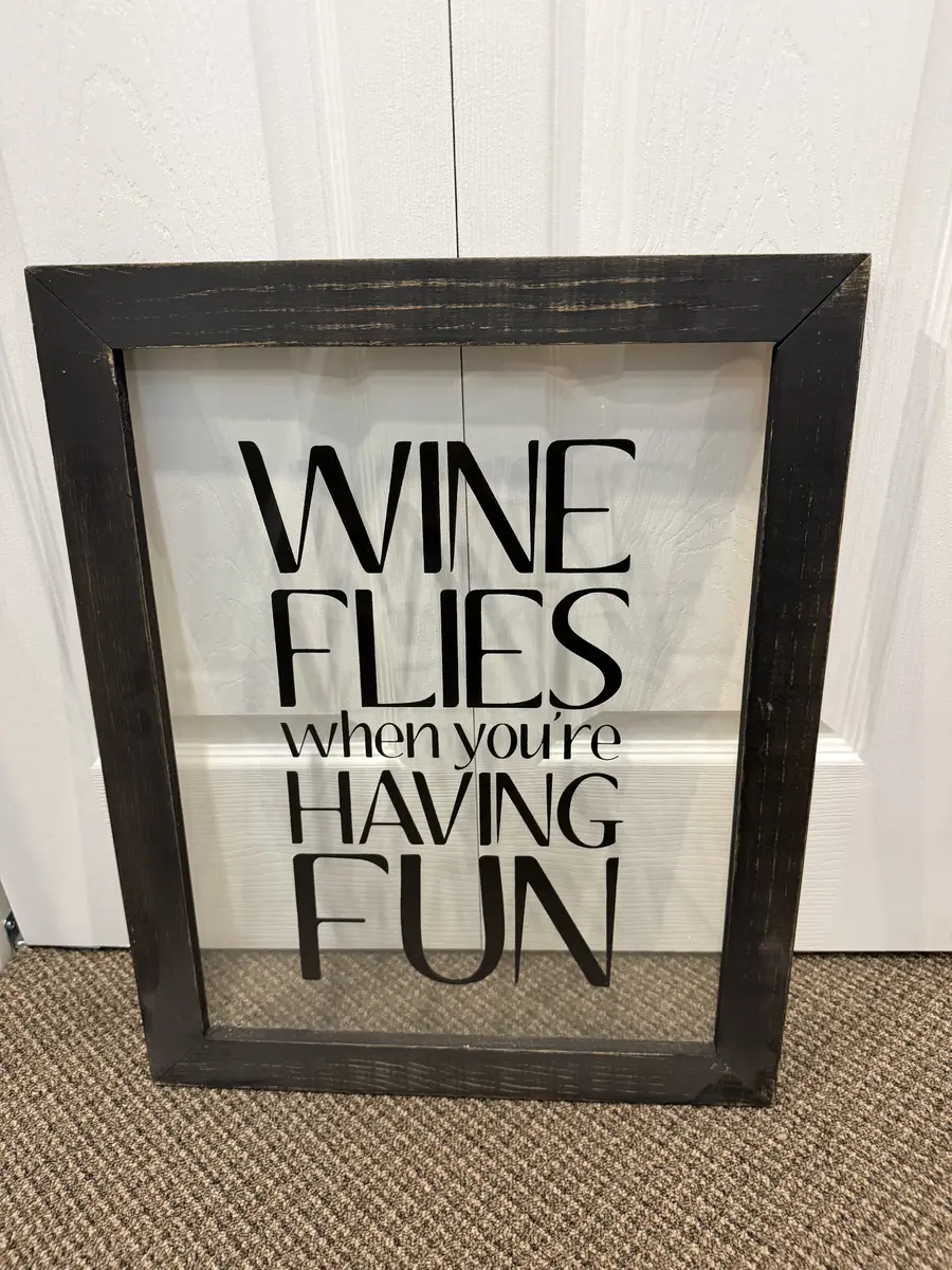 Framed Transparent "Wine Flies When You're Having Fun" Wall Decor