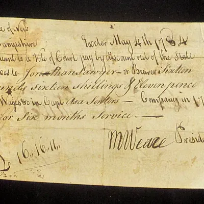 Counterfeit 1784 pay order with attestation by NH's first constitutional governor, Meschech Weare
