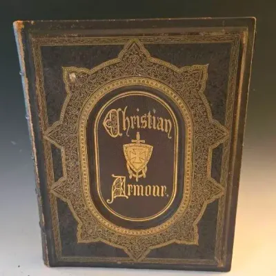 1866 First Edition of The Christian Armour, Written And Embellished By Eliza Craufurd Ball.