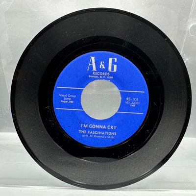 1963 A&G Records The Fascinations I'm Gonna Cry / Since You Went Away 45 RPM Record - 45-101 - Doo-Wop Vocal Group with Al...