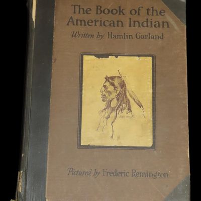 The Book of the American Indian, Written by Hamlin Garland, Pictured by Frederic Remington