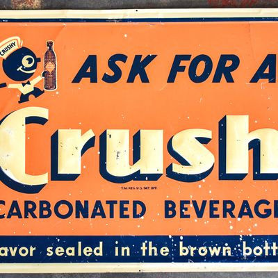 “ASK FOR A CRUSH” ORANGE CRUSH SINGLE SIDED TIN SIGN