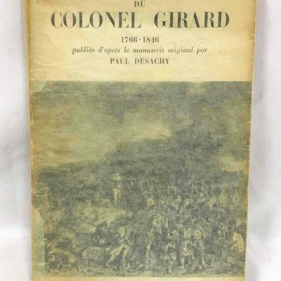 Sale Photo Thumbnail #370: Les Cahiers Du Colonel Girard 1766-1846 Published From The Original Manuscript By Paul Desachy