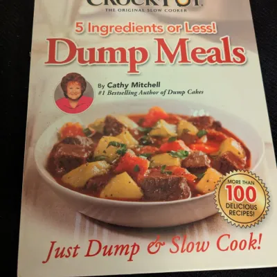 Crock-Pot 5 Ingredients or Less! Dump Meals Cookbook by Cathy Mitchell