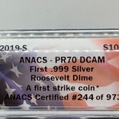 LOT 115: Three ANACS Graded PR70 DCAM and Slabbed 2019-S .999 Fine Silver US Coins - 2 Quarters, 1 Dime - All Certified # 244 of 973