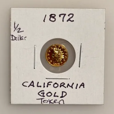1872 - California Gold Round Commemorative Token - 1/2 Dollar