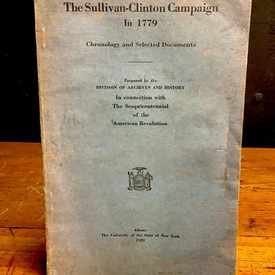 1929. The Sullivan-Clinton Campaign In 1779. University of the State of New York. First Edition.