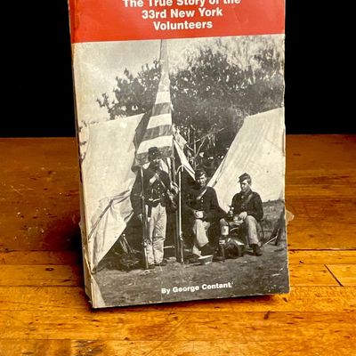 1997. Contant, George. Path of Blood: The True Story of the 33rd New York Volunteers. (Signed)