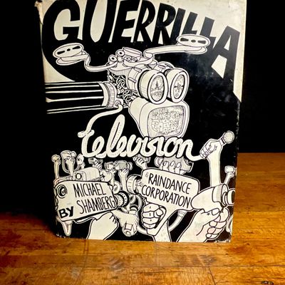 1971. Shamberg, Michael. Guerrilla Television. Holt, Rinehart and Winston. First Edition (DJ)