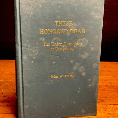 1996. Busey, John W. These Honored Dead: The Union Casualties at Gettysburg. Longstreet House. Revised Second Edition.