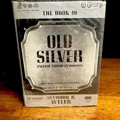 1972. Wyler, Seymour B. The Book of Old Silver. Crown Publishers, Inc. Twenty-fifth Printing (DJ)