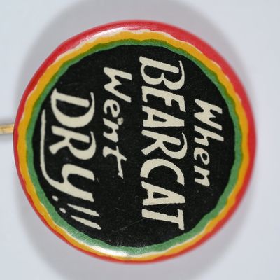 Sale Photo Thumbnail #311: When Bearcat Went Dry  - Prohibition Era Silent Film Pinback