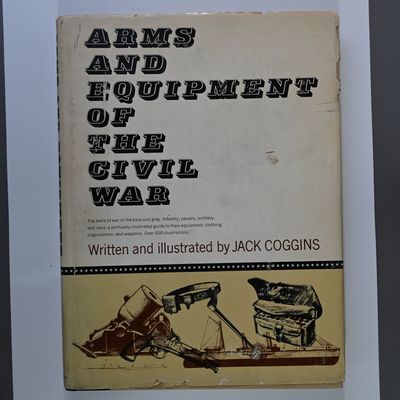 Sale Photo Thumbnail #317: Arms and Equipment of the Civil War by Jack Coggins