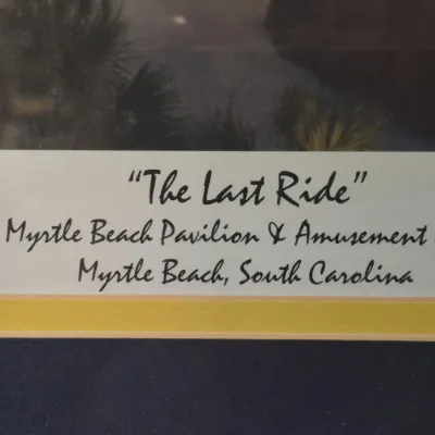 Framed commemorative print titled 'The Last Ride' featuring the Myrtle Beach Pavilion & Amusement Park in Myrtle Beach,...