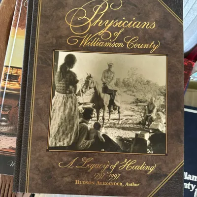 Sale Photo Thumbnail #427: Hardcover book titled "Physicians of Williamson County: A Legacy of Healing 1797–1997" by Hudson Alexander in very good condition.