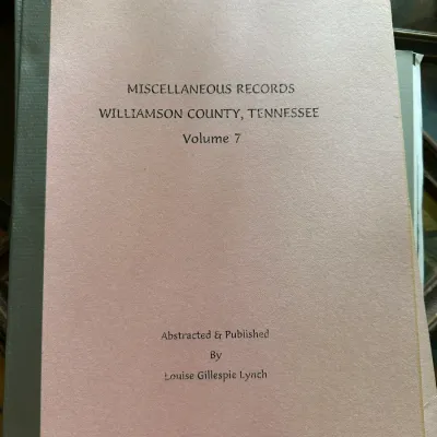 Sale Photo Thumbnail #439: Softcover genealogical book titled Miscellaneous Records Williamson County, Tennessee Volume 7 by Louise Gillespie Lynch, in good condition.