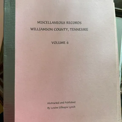 Sale Photo Thumbnail #440: Softcover genealogical book titled Miscellaneous Records Williamson County, Tennessee Volume 6, abstracted and published by Louise Gillespie Lynch.
