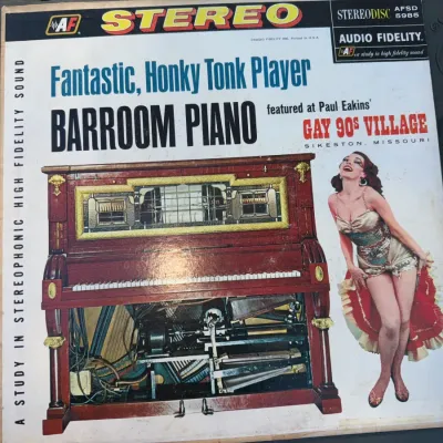 Sale Photo Thumbnail #16: Audio Fidelity vinyl record titled "Fantastic, Honky Tonk Player Barroom Piano" featured at Paul Eakins' Gay 90s Village, stereo edition catalog number AFSD 5985.
