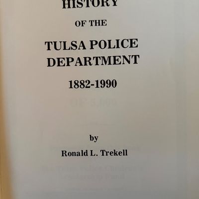 History of the Tulsa Police Department. 1 of 2 copies. 1 is autographed. 