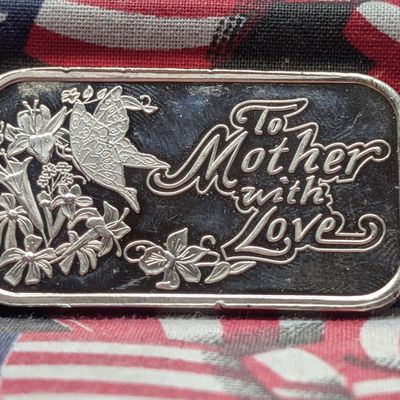 2016 One Troy Oz. .999 FINE SILVER To Mother With Love Designed Art Bar