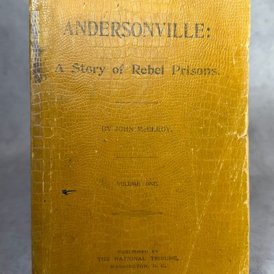 Sale Photo Thumbnail #199: Civil War Book 1899 Edition "Andersonville A Story Of A Rebel Prison" by John McElroy
