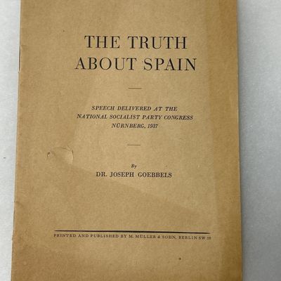Sale Photo Thumbnail #255: Pre WWII 1937 Nazi German Propaganda Pamphlet - The Truth About Spain by Dr. Joseph Goebbels