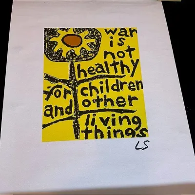 Lorraine Schneider Poster “War Is Not Healthy For Children Or Other Living Things”