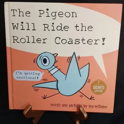 Signed The Pigeon Will Ride the Roller Coaster! – Mo Willems