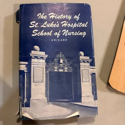 Vintage Nursing History Book & Small Doll Lot - St. Luke’s Chicago, Early Textbook & Dolls